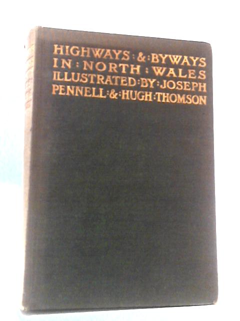 Highways and Byways in North Wales von A. G. Bradley