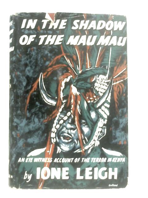 In the shadow of the Mau Mau von Ione Leigh