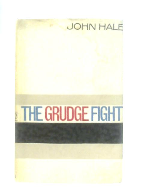 The Grudge Fight By John Hale