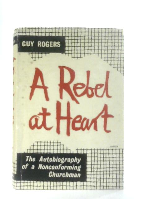 A Rebel at Heart par Guy Rogers