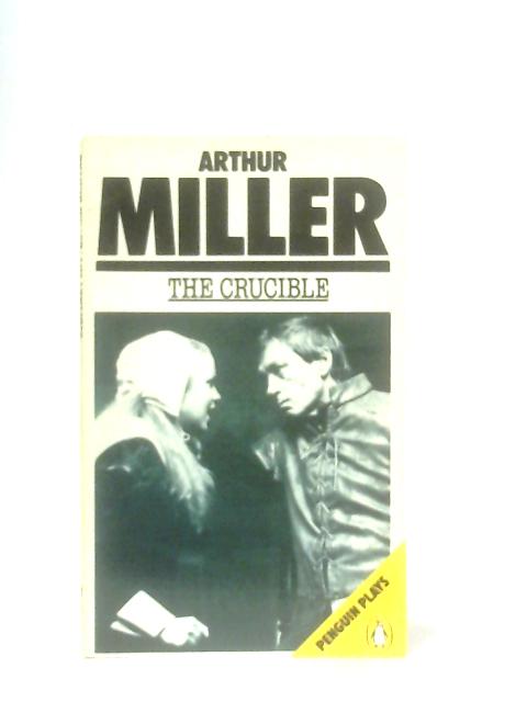 The Crucible By Arthur Miller