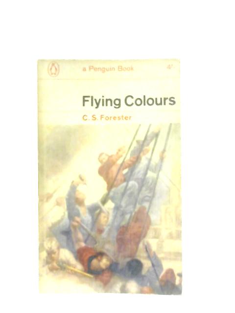 Flying Colours By C. S. Forester