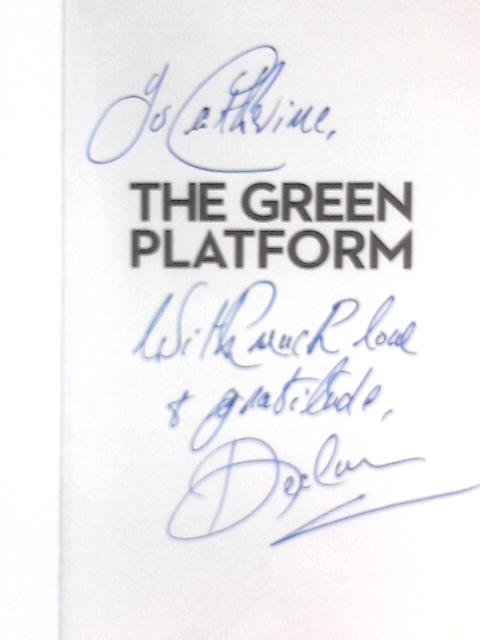 The Green Platform. Simply Life-Changing By Declan Coyle