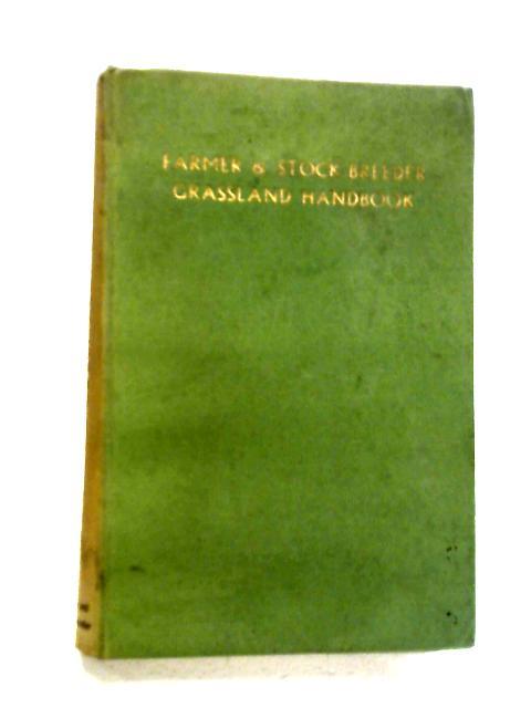 Grassland Handbook By The Farmer And Stock-Breeder