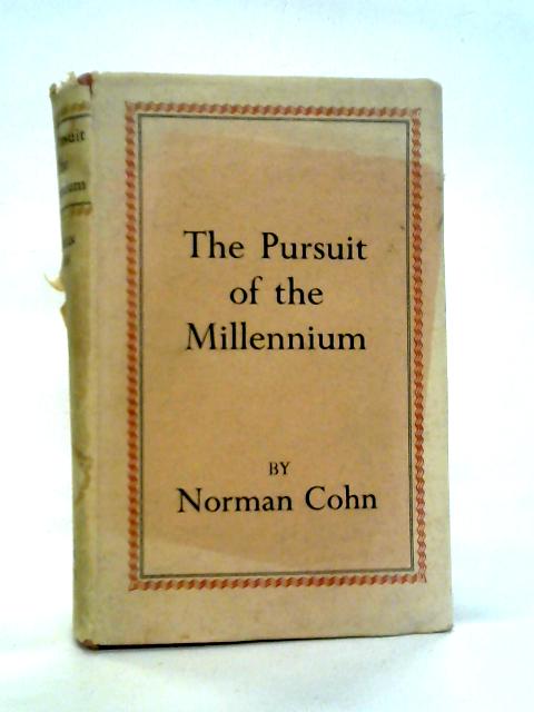 The Pursuit of the Millennium By Norman Cohn