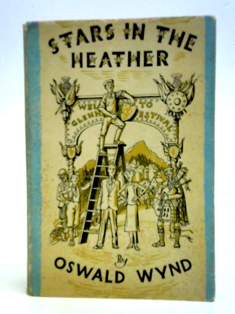 Stars in the Heather By Oswald Wynd