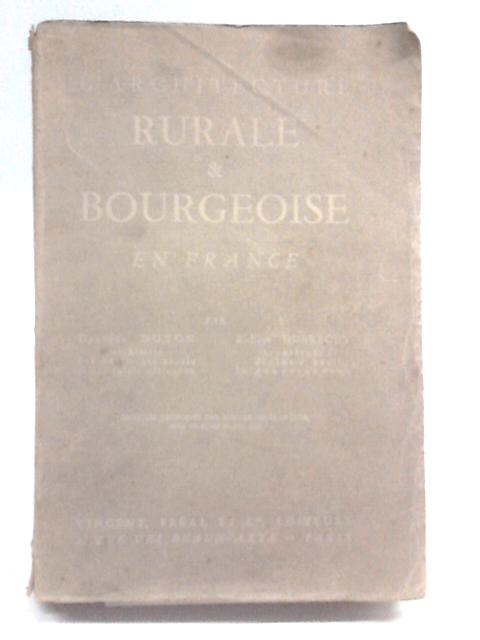 L'architecture Rurale & Bourgeoise En France By Georges Doyon & Robert Hubrecht