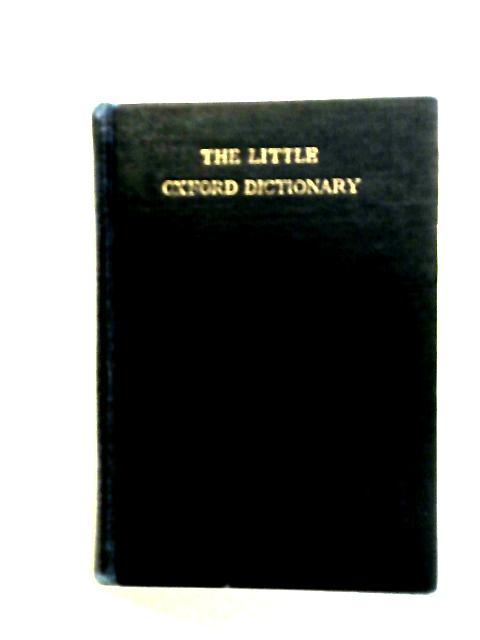The Little Oxford Dictionary Of Current English von George Ostler