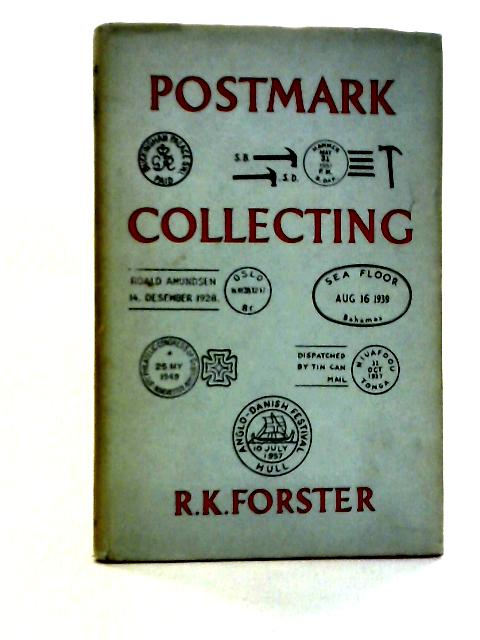 Postmark Collecting By R. K. Forster