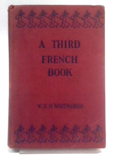 A Third French Book von W. F. H. Whitmarsh