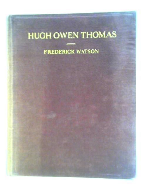 Hugh Owen Thomas: A Personal Study von Frederick Watson