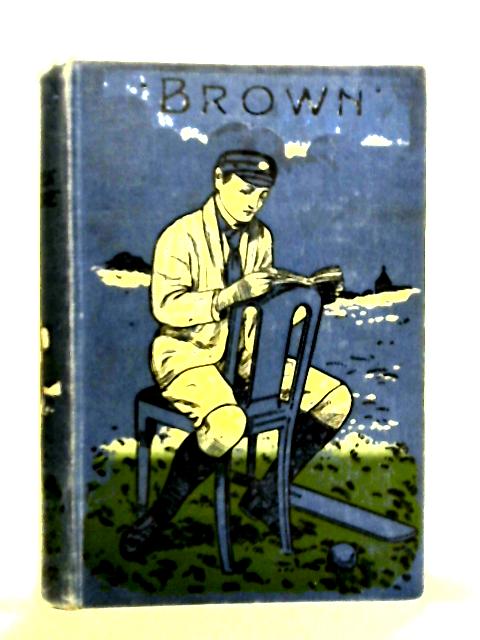 Brown - A Story Of Waterloo Year By Dorothea Moore