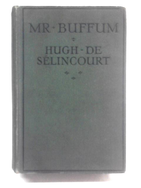 Mr. Buffum By Hugh de Selincourt