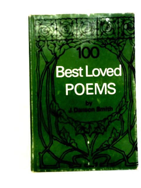 100 Best Loved Poems By J. Danson Smith