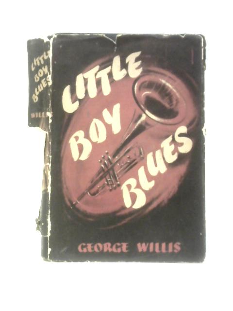 Little Boy Blues By George Willis