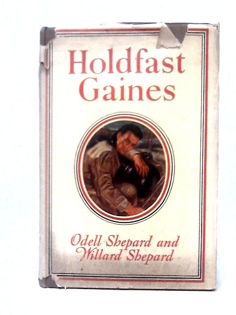 Holdfast Gaines von Odell Shepard & Willard Shepard