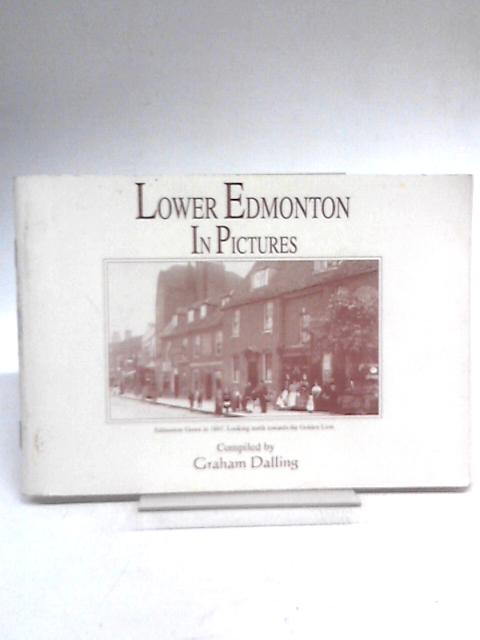 Lower Edmonton in Pictures By Graham Dalling