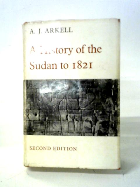 A History of the Sudan von A. J. Arkell