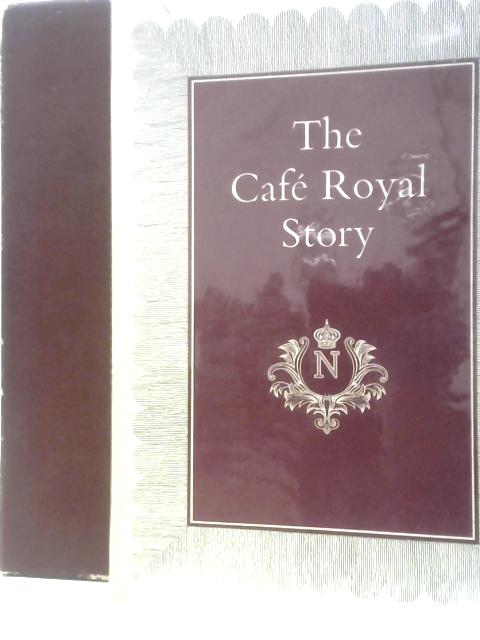 The Café Royal Story: A Living Legend. By Leslie Frewin Graham Greene (Eds.)