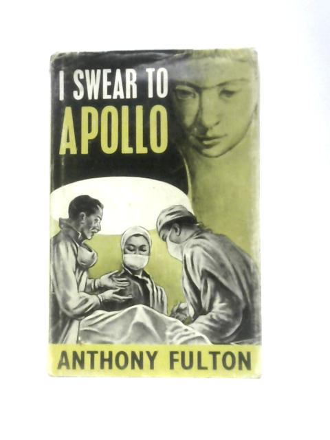 I Swear to Apollo By Anthony Fulton