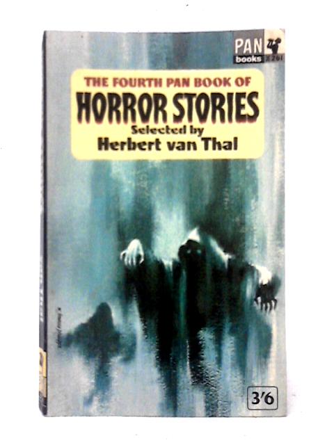 The Fourth Pan Book Of Horror Stories. By Herbert van Thal (select)