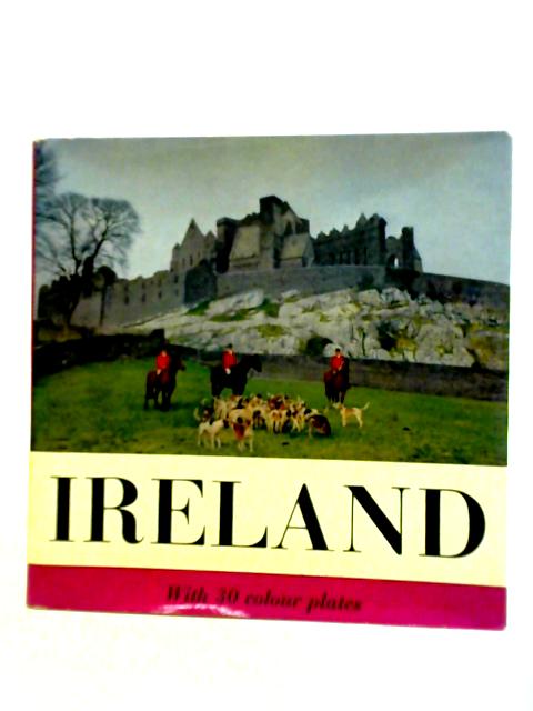 Ireland with 30 Colour Plates By James N. Healy
