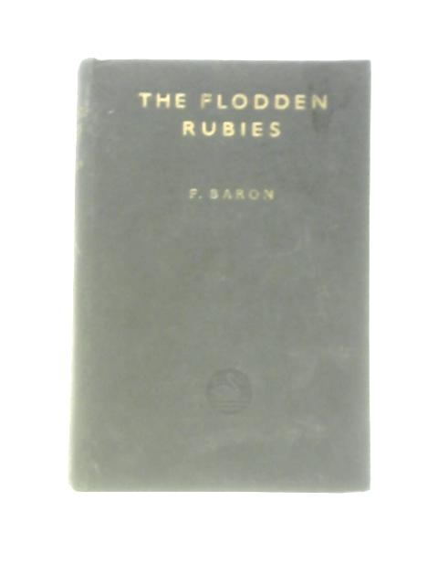 The Flodden Rubies By F. Baron