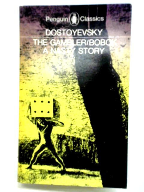 The Gambler, Bobok, A Nasty Story von Fyodor Dostoyevsky