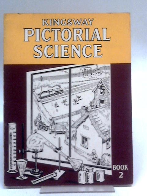 Kingsway Pictorial Science, Book 2 von Harold Webb