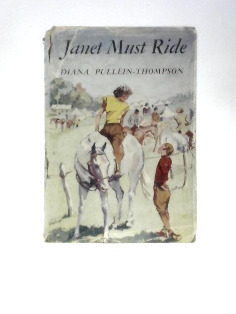 Janet Must Ride By Diana Pullein-Thompson