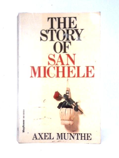 The Story of San Michele By Axel Munthe