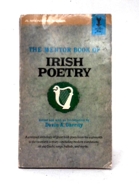 The Mentor Book Of Irish Poetry By Devin A. Garrity (ed)