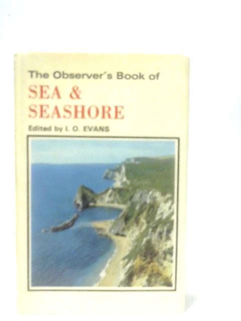 The Observer's Book of Sea and Seashore von I. O. Evans