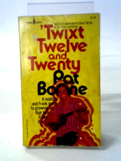 Twixt Twelve and Twenty By Pat Boone