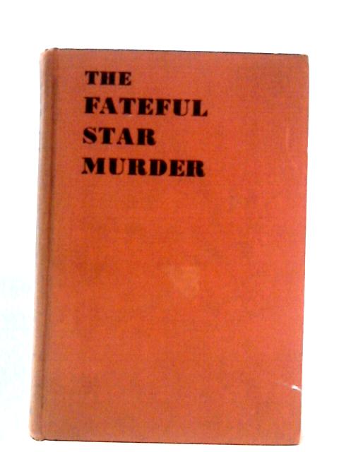 The Fateful Star Murder By Herbert Kerkow