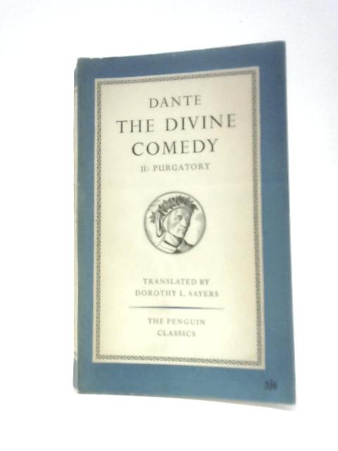 The Comedy Of Dante Alighieri - Purgatory By Dante Alighieri