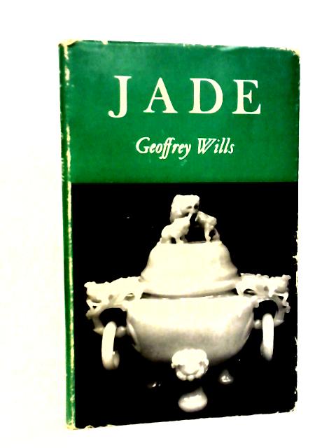 Jade By Geoffrey Wills