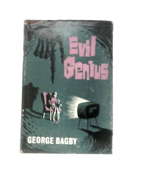 Evil Genius By George Bagby