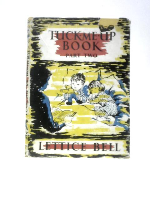 Tuck-Me-Up Book - Part Two von Lettice Bell