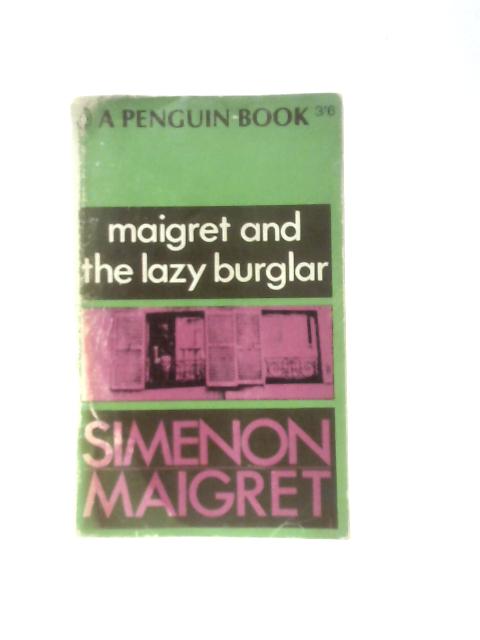 Maigret and the Lazy Burglar By Georges Simenon
