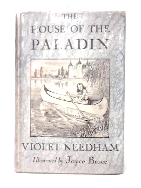 The House Of The Paladin von Violet Needham