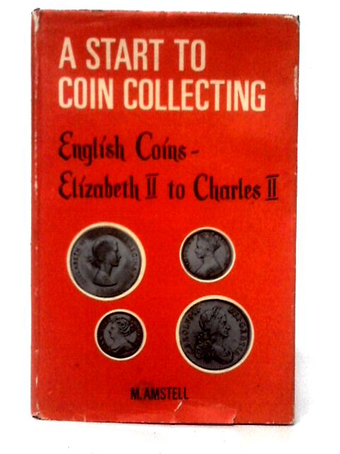 A Start to Coin Collecting von Margaret Amstell