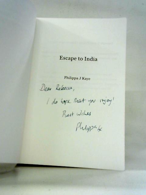 Escape to India By Philippa J. Kaye