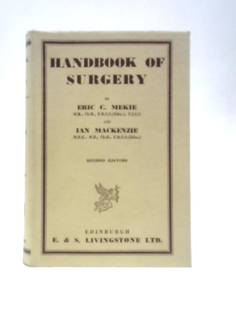 Handbook of Surgery By Eric C. Mekie and Ian Mackenzie