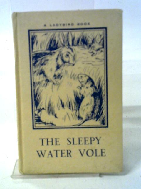 The Sleepy Water Vole By Noel Barr