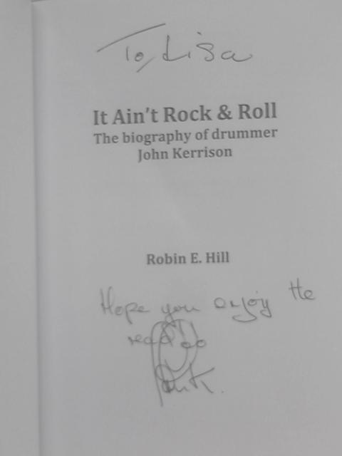 It Ain't Rock & Roll: The biography of drummer John Kerrison By Robin E. Hill