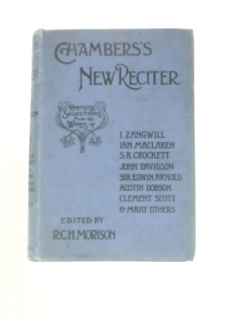 Chambers's New Reciter von Various, R. C. H. Morison (Ed.)