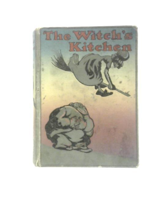 The Witch's Kitchen or The Indian Rubber Doctor By Gerald Young