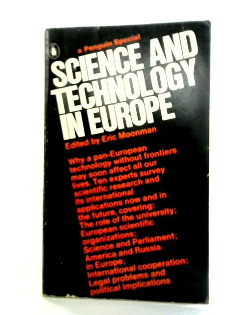 Science and Technology in Europe By Eric Moonman