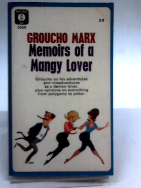 Memoirs of a Mangy Lover By Groucho Marx